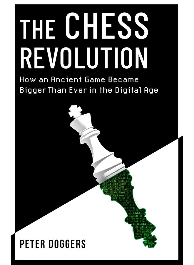 The Chess Revolution: Understanding the Power of an Ancient Game in the Digital Age